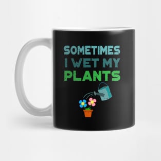 'Sometimes I Water My Plants' Cute Plant Gift Mug